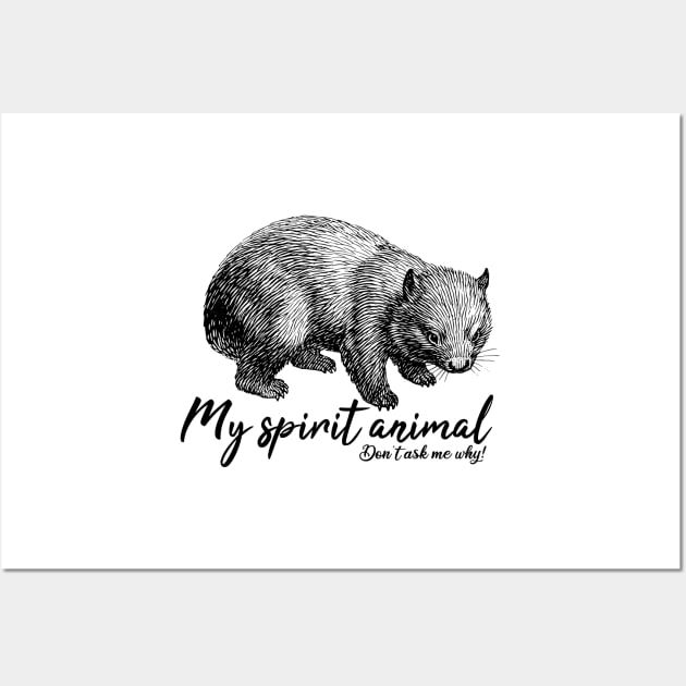 Wombat is my spirit animal. Do not ask me why! Wall Art by Manikool